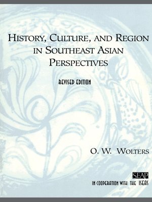 cover image of History, Culture, and Region in Southeast Asian Perspectives